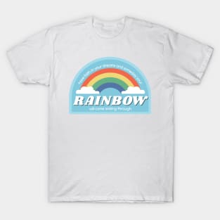 Your rainbow will come smiling through - blue T-Shirt